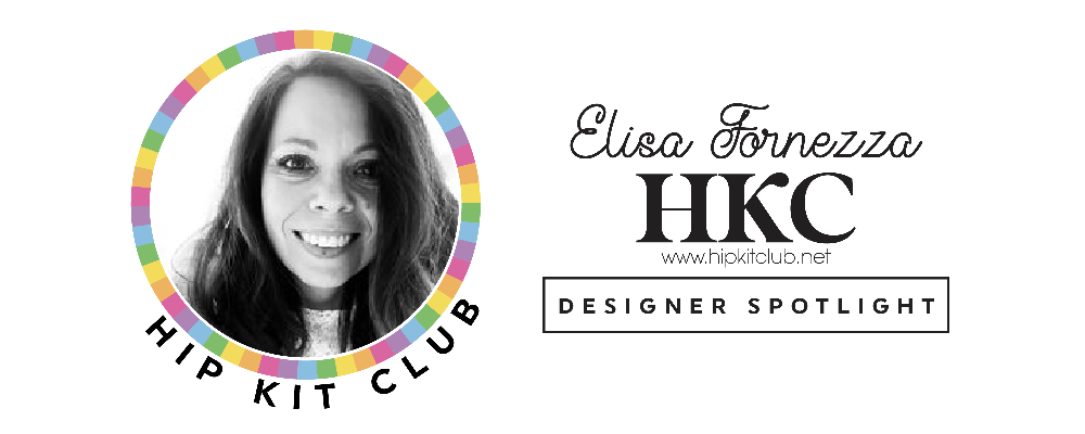 Elisa Fornezza Hip Kits Scrapbooking Process Video Designer Showcase